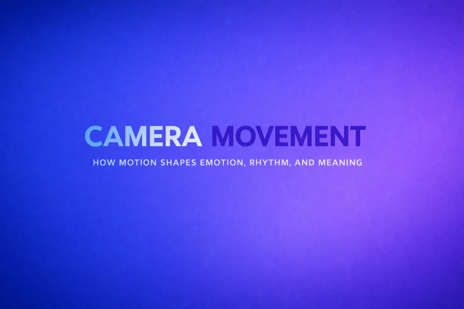 Camera Movement